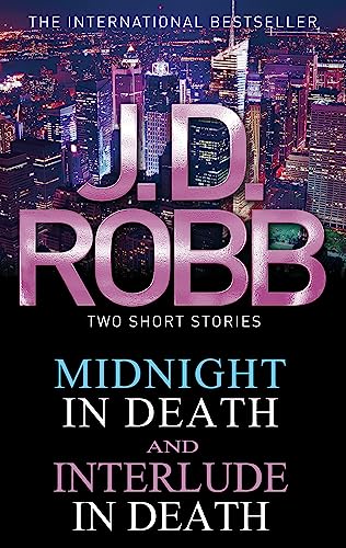 Midnight in Death/Interlude in Death By J. D. Robb