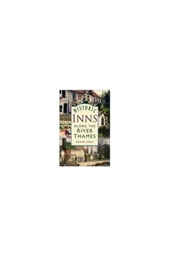 Historic Inns Along The River Thames By Roger Long