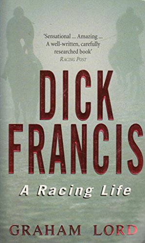 Dick Francis By Graham Lord