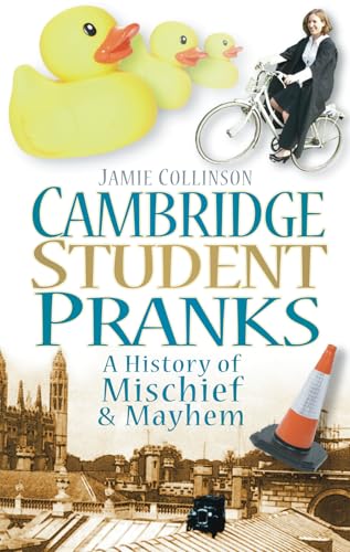 Cambridge Student Pranks By Jamie Collinson