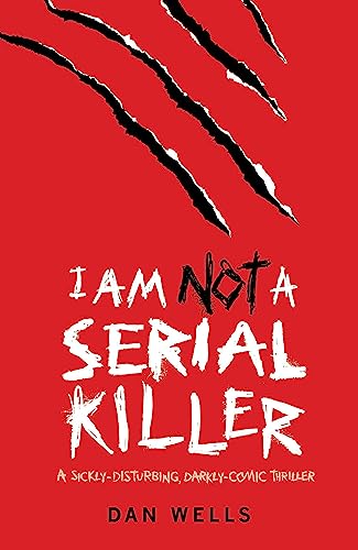 I Am Not A Serial Killer: Now a major film von Dan Wells