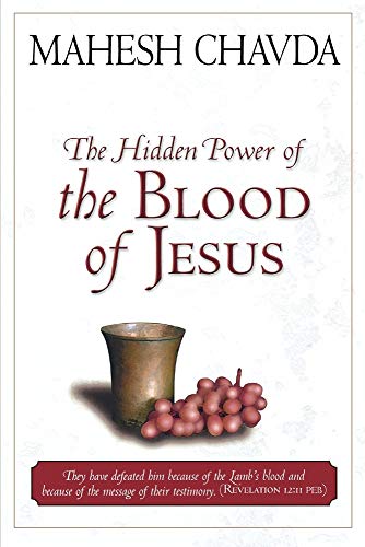 Hidden Power of the Blood of Jesus By Mahesh Chavda