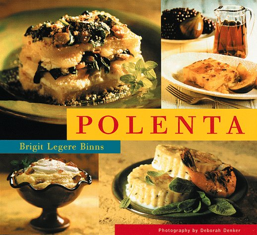 Polenta By Brigit Legere Binns