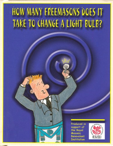 How Many Freemasons Does it Take to Change a Light Bulb?
