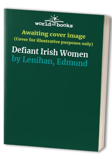 Defiant Irish Women