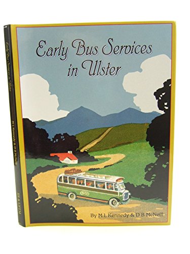 Early Bus Services in Ulster By Mark Kennedy