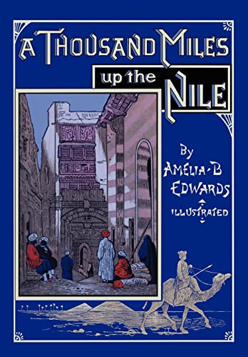 A Thousand Miles Up The Nile By Amelia B Edwards New 9780981928425 