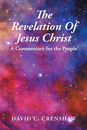 The Revelation Of Jesus Christ By David C Crenshaw New World Of Books