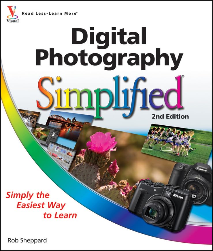 Digital Photography Simplified By Rob Sheppard