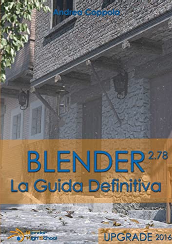 Blender - La Guida Definitiva - Upgrade 2016 By Andrea Coppola