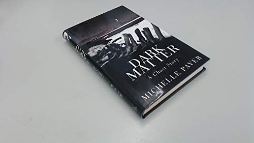 Dark Matter von Michelle Paver