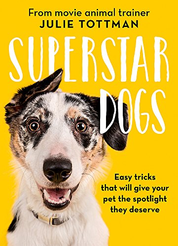 Superstar Dogs By Julie Tottman