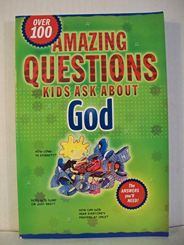 Amazing Questions Kids Ask About God