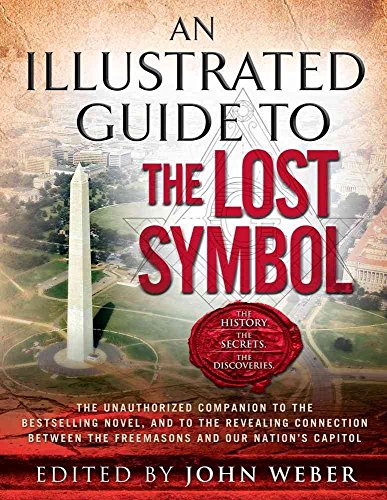 An Illustrated Guide to The Lost Symbol von John Weber