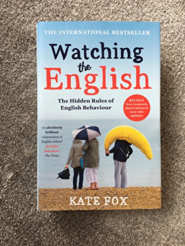 Watching the English: The International Bestseller Revised and Updated By Kate Fox