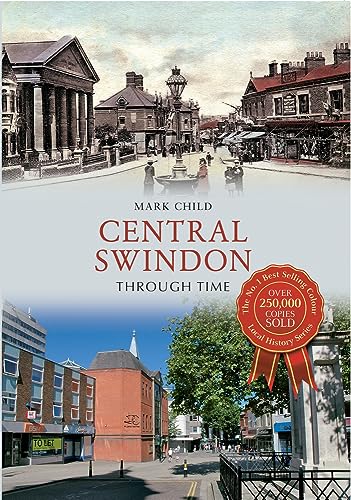 Central Swindon Through Time