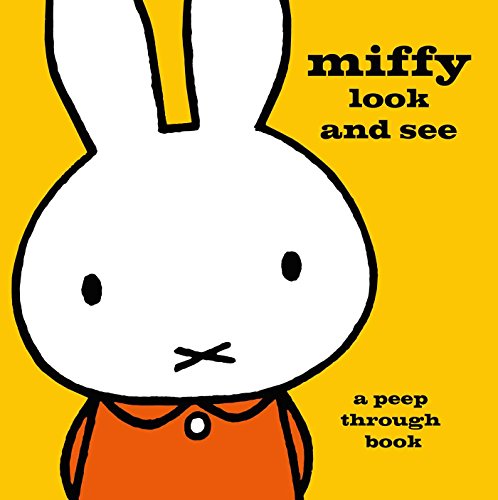 Miffy Look and See By Dick Bruna