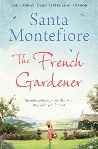 The French Gardener By Santa Montefiore