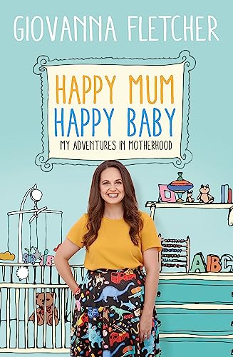 Happy Mum, Happy Baby par Giovanna Fletcher