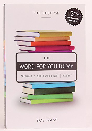 The Best of the Word for You today Volume 7 By Bob Gass