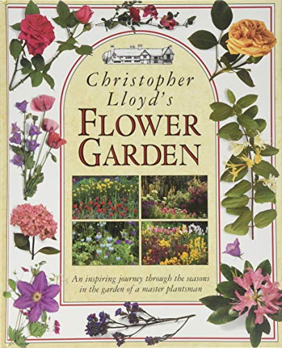 Christopher Lloyd's Flower Garden By Christopher Lloyd