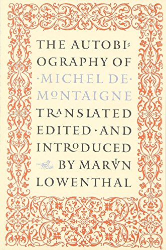 The Autobiography of Michel De Montaigne
