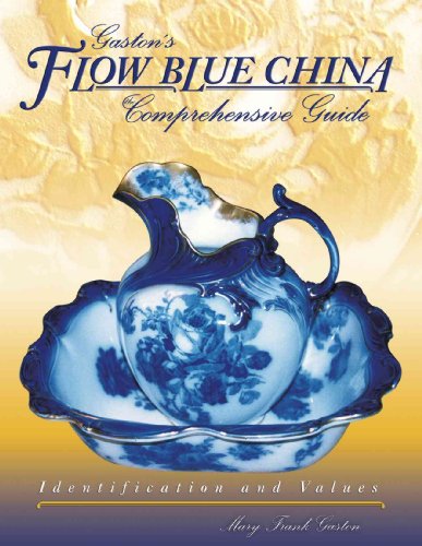 Gaslon's Flow Blue China Comprehensive Guide By Mary Frank Gaston