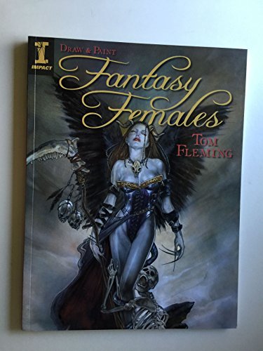 Draw & Paint Fantasy Females By Fleming, Tom