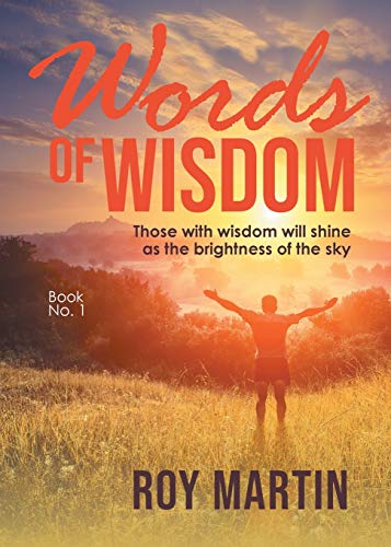 Words Of Wisdom Book 1 By Roy Martin New 9781643678856 World Of Books