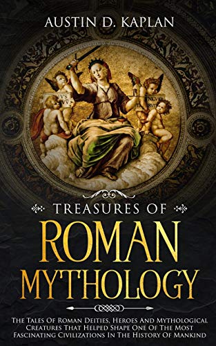 Treasures Of Roman Mythology By Austin D Kaplan New World Of Books