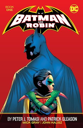 Batman and Robin by Peter J. Tomasi and Patrick Gleason Book One