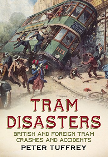 Tram Disasters By Peter Tuffrey