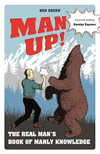 Man Up! By Rod Green