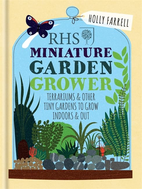 RHS Miniature Garden Grower By Holly Farrell