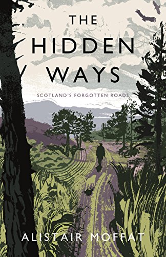 The Hidden Ways von Alistair Moffat