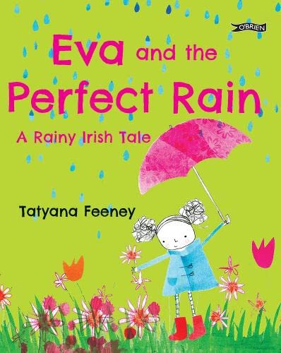 Eva and the Perfect Rain By Tatyana Feeney