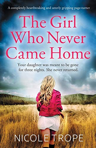 The Girl Who Never Came Home By Nicole Trope