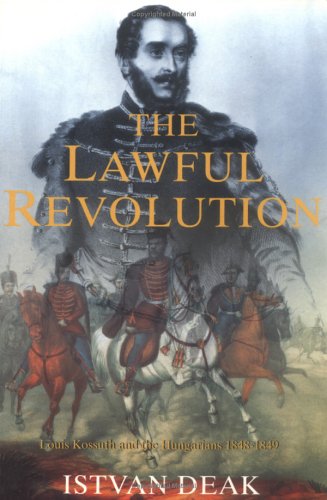 Lawful Revolution By Istvan Deak