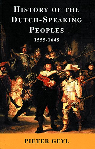 History Of The Dutch Speaking Peoples 1555 1648 T By Geyl Pieter Paperback 9781842122259 