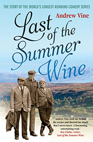 Last of the Summer Wine von Andrew Vine