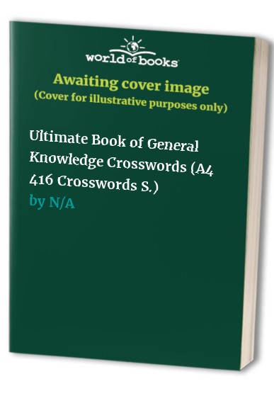 ULTIMATE BOOK OF General Knowledge Crosswords A4 416 Crosswords Spiral Bound 7 39 PicClick