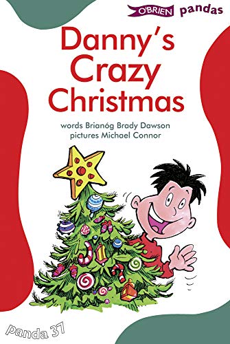 Danny's Crazy Christmas By Brianog Brady Dawson