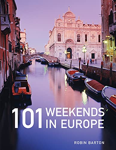 101 Weekends in Europe von Robin Barton