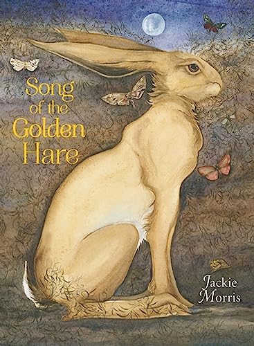 Song of the Golden Hare By Jackie Morris