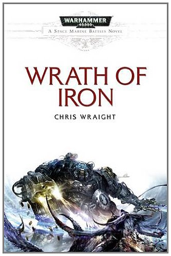 Wrath of Iron von Chris Wraight