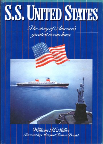 S. S. United States By William H. Miller, Jr.