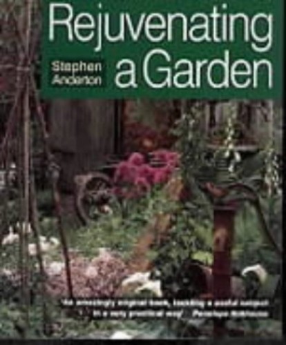 Rejuvenating a Garden von Stephen Anderton