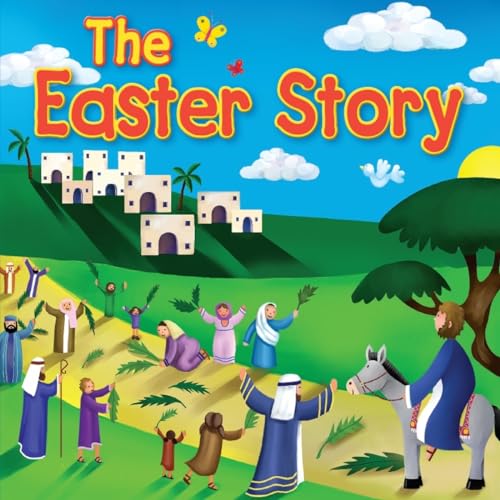 The Easter Story By Juliet David