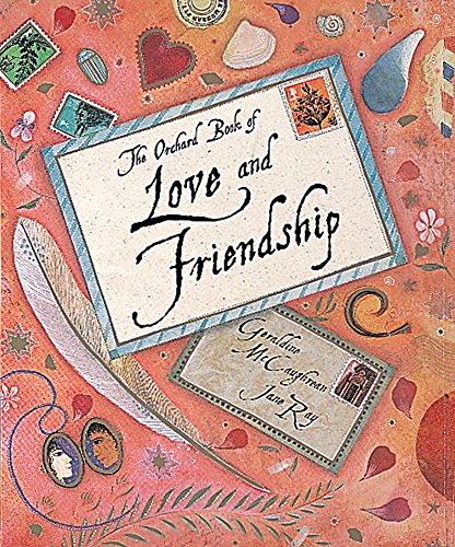 The Orchard Book of Love and Friendship Stories von Geraldine McCaughrean