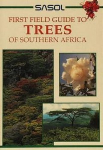 Details About Trees Of Southern Africa Sasol First Field Guide By Pooley Elsa Paperback The - 